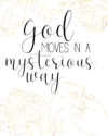 Free Printable God moves in a mysterious way
